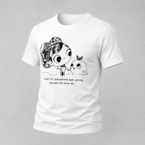 You Will Still Have Me Graphic T-Shirt
